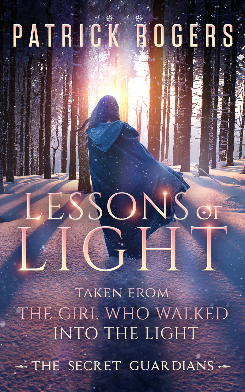 Cover of Lessons of Light from The Secret Guardians by Patrick Rogers.